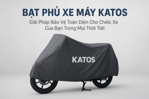 Bạt Phủ Xe Máy KATOS – Giải Pháp Bảo Vệ Toàn Diện Cho Chiếc Xe Của Bạn Trong Mọi Thời Tiết